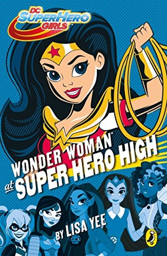 Wonder Woman at Super Hero High — Lisa Yee