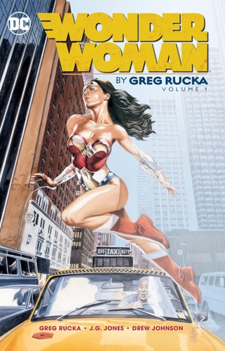 Wonder Woman By Greg Rucka Vol. 1 — Greg Rucka