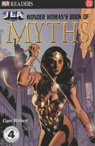 Wonder Woman’s Book of Myths — Clare Hibbert