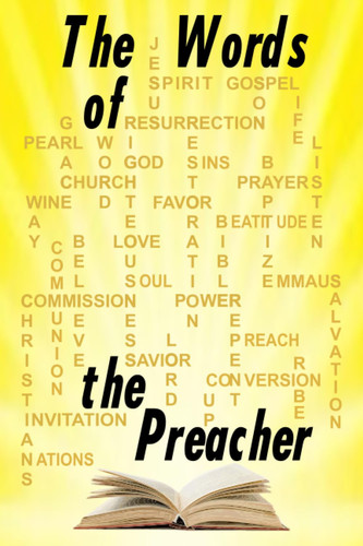 Words of the Preacher: Selected sermons from preachers, missionaries, broadcasters, educators, and businessmen — Fewkes, John A.