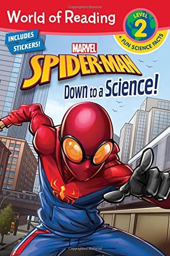 World of Reading Spider-Man Down to a Science! (Level 2 Reader Plus Fun Science Facts) — Marvel Press Book Group