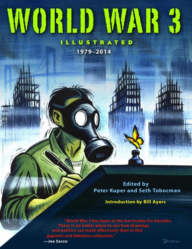 World War 3 Illustrated 1979-2014 — Peter Kuper