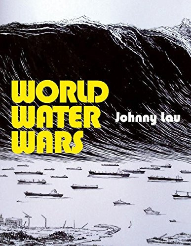 World Water Wars — Johnny Lau