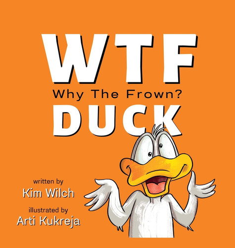 WTF DUCK – Why The Frown Adulting with Humor — Kim Wilch