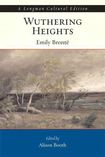 Wuthering Heights, A Longman Cultural Edition — Bronte, Emily