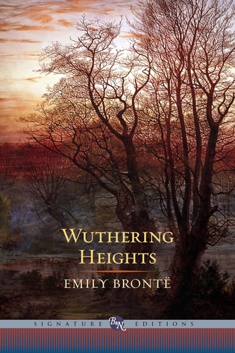 Wuthering Heights (Barnes & Noble Signature Editions) — Emily Bronte