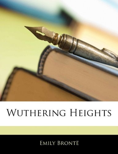 Wuthering Heights — Brontë, Emily