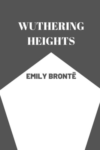 wuthering heights by Emily Brontë — Emily Brontë