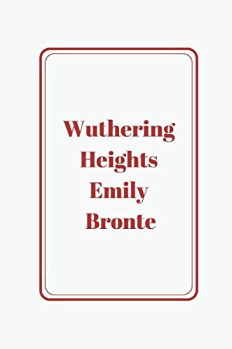 Wuthering Heights by Emily Bronte — Emily Bronte