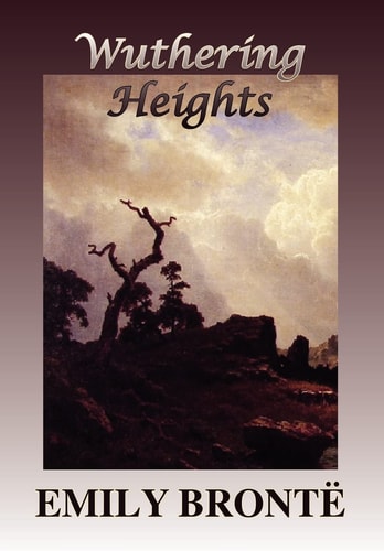 Wuthering Heights — Emily Brontë