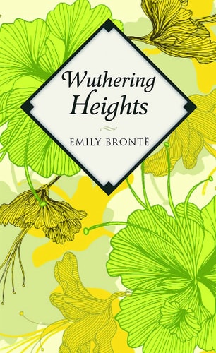 Wuthering Heights — Emily Brontë