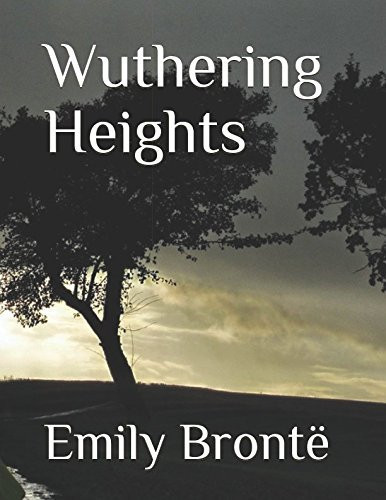 Wuthering Heights — Emily Brontë