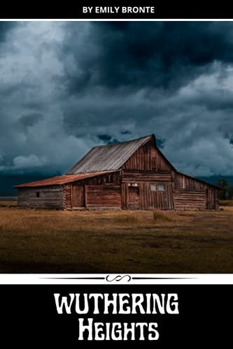 Wuthering Heights — Emily Bronte