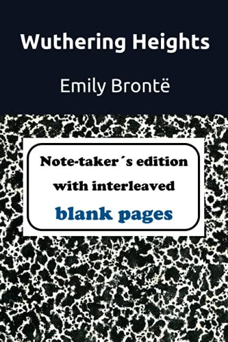 Wuthering Heights (Note-Taker’s edition with interleaved blank pages) — Brontë, Emily