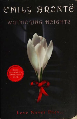 Wuthering Heights: One of the Greatest Love Stories Ever Told, Be — Emily Brontë