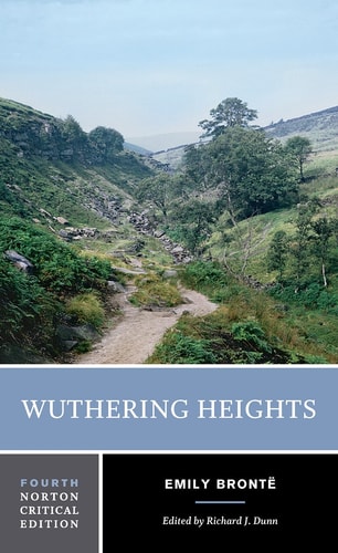 Wuthering Heights The 1847 Text, Backgrounds and Contexts, Criticism — Emily Bronte