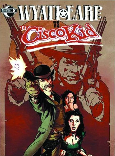 Wyatt Earp Vs. Cisco Kid Limited Edition — Chuck Dixon