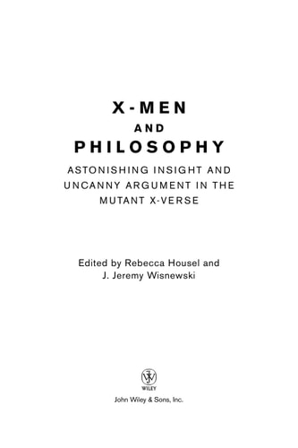 X-Men and Philosophy Astonishing Insight and Uncanny Argument in the Mutant X-Verse — William Irwin