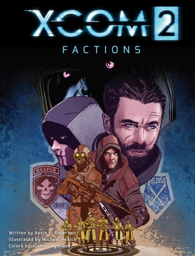 XCOM 2: FACTIONS — Kevin J. Anderson