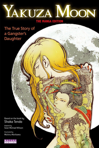 Yakuza Moon The True Story of a Gangster’s Daughter — Shoko Tendo