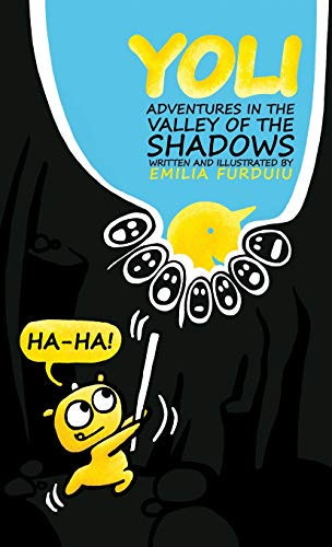 Yoli Adventures in the Valley of the Shadows — Emilia Furduiu