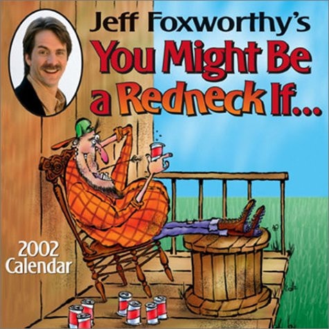 You Might Be A Redneck If…2002 Day-To-Day Calendar — Unknown
