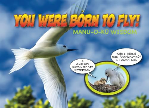 You Were Born to Fly: Manu-o-Ku Wisdom — Peterson, Cat