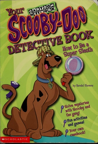 Your Scooby-Doo Detective Book How to Be a Super Sleuth — Randal Stevens