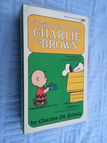 You’re the Greatest, Charlie Brown — Charles Monroe Schulz