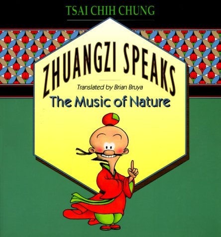 Zhuangzi Speaks The Music of Nature — Zhizhong Cai