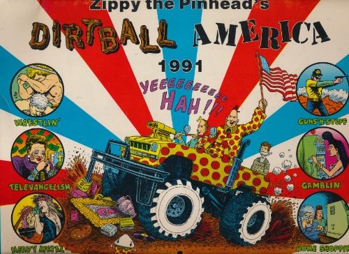 Zippy the Pinhead’s Dirtball America 1991 — Bill Griffith