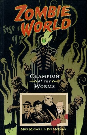 Zombie World Champion of the Worms — Michael Mignola