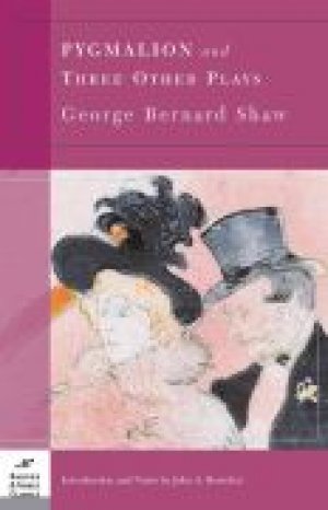 Pygmalion and Three Other Plays — George Bernard Shaw