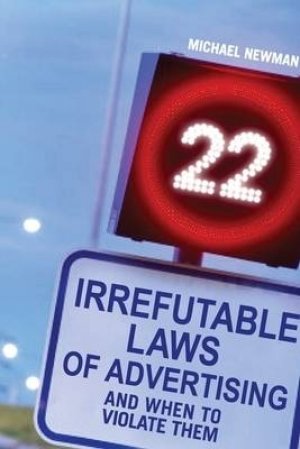 22 Irrefutable Laws of Advertising — Michael Newman