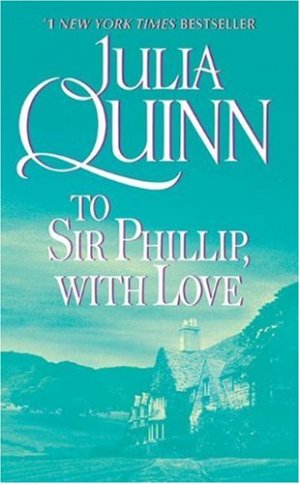 To Sir Phillip, With Love (Bridgertons #5) — Julia Quinn