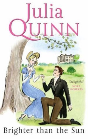 Brighter Than The Sun (The Lyndon Sisters #2) — Julia Quinn