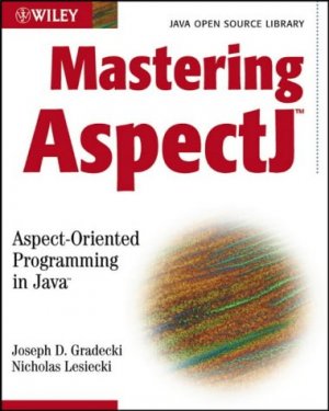 Mastering AspectJ — Joseph D. Gradecki