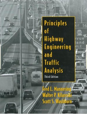 Principles of Highway Engineering and Traffic Analysis — Fred L. Mannering