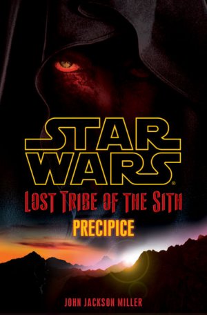 Star Wars: Precipice: Lost Tribe of the Sith — John Jackson Miller