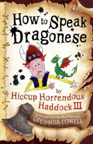 How To Speak Dragonese: How To Train Your Dragon – Book 3 — Cressida Cowell