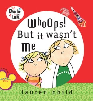 Whoops! But It Wasn´t Me — LAUREN CHILD