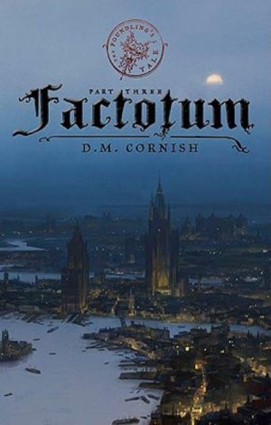 Factotum: The Foundling’s Tale, Part Three — D. M. Cornish