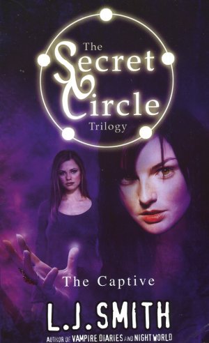 The Captive: The secret Circle II — L. J. Smith