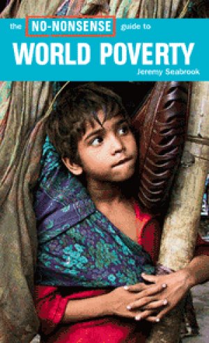 The No-Nonsense Guide to World Poverty — Jeremy Seabrook