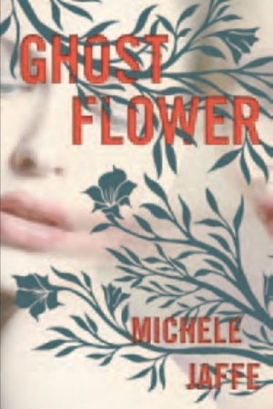 Ghost Flower — Michele Jaffe