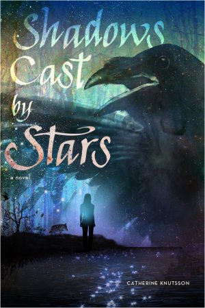 Shadows Cast By Stars — Catherine Knutsson