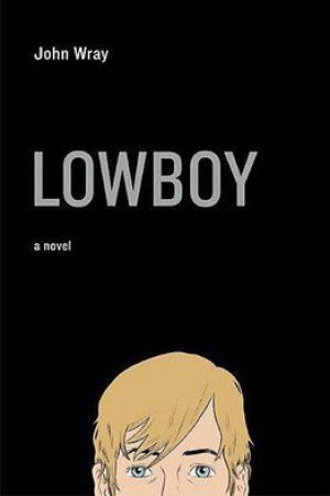 lowboy — john wray