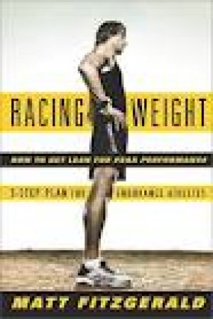 Racing Weight: How to get lean for peak performance — Matt Fitzgerald