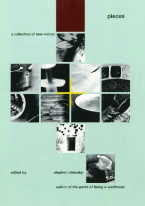 Pieces: A Collection of New Voices — Stephen Chbosky