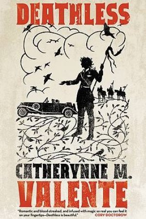 Deathless — Catherynne M. Valente